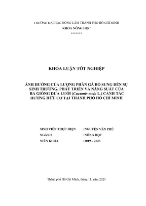 Khóa luận tốt nghiệp nông học ảnh hưởng của lượng phân gà bổ sung đến sự sinh trưởng phát triển và năng suất của ba giống dưa lưới cucumis melo l canh tác hướng hữu cơ tại thành phố hồ chí minh
