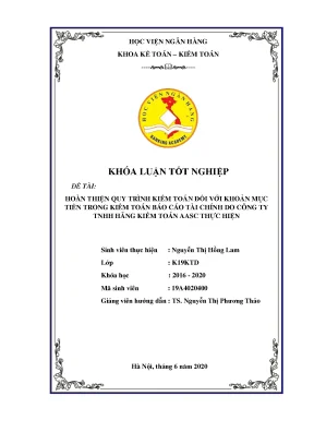 Khóa luận tốt nghiệp kế toán kiểm toán hoàn thiện quy trình kiểm toán đối với khoản mục tiền trong kiểm toán báo cáo tài chính do công ty tnhh hãng kiểm toán aasc thực hiện