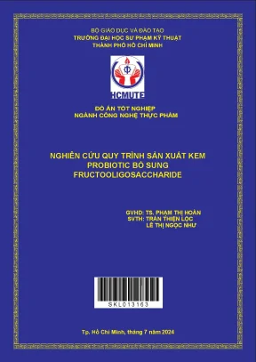 Nghiên cứu quy trình sản xuất kem probiotic bổ sung fructooligosaccharide