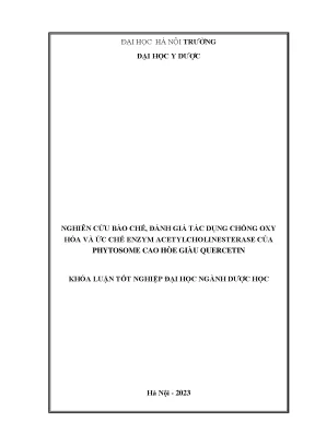 Nghiên cứu bào chế đánh giá tác dụng chống oxy hóa và ức chế enzym acetylcholinesterase của phytosome cao hòe giàu quercetin