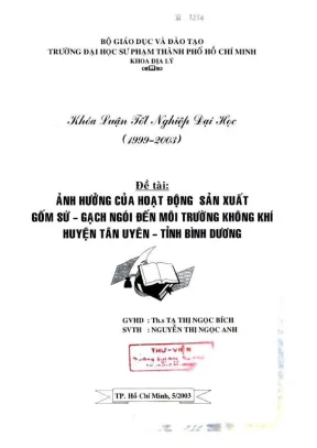 Khóa luận tốt nghiệp địa lý ảnh hưởng của hoạt động sản xuất gốm sứ gạch ngói đến môi trường không khí huyện tân uyên tỉnh bình dương