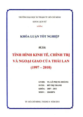 Khóa luận tốt nghiệp lịch sử tình hình kinh tế chính trị và ngoại giao của thái lan 1997 2010
