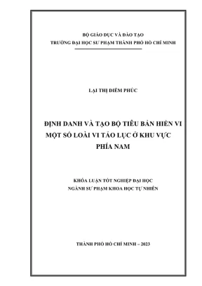 Khóa luận tốt nghiệp sư phạm khoa học tự nhiên định danh và tạo bộ tiêu bản hiển vi một số loài vi tảo lục ở khu vực phía nam