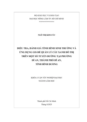 Khóa luận tốt nghiệp lâm học điều tra đánh giá tình hình sinh trưởng và ứng dụng gis để quản lý cây xanh đô thị trên một số tuyến đường tại phường dĩ an thành phố dĩ an tỉnh bình dương