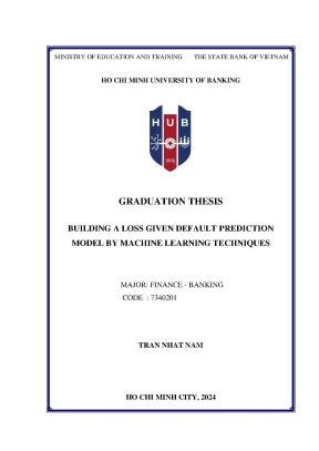 Building a loss given default prediction model by machine learning techniques khóa luận tốt nghiệp đại học