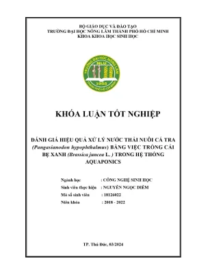 Khóa luận tốt nghiệp công nghệ sinh học đánh giá hiệu quả xử lý nước thải nuôi cá tra pangasianodon hypophthalmus bằng việc trồng cải bẹ xanh brassica juncea l trong hệ thống aquaponics