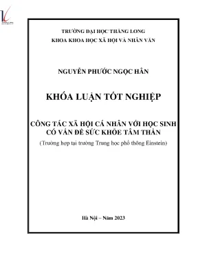 Công tác xã hội cá nhân với học sinh có vấn đề sức khỏe tâm thần trường hợp tại trường trung học phổ thông einstein