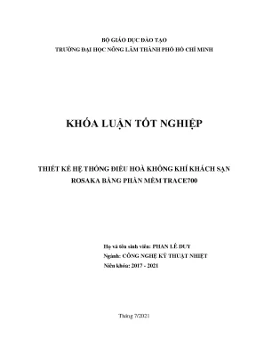 Khóa luận tốt nghiệp thiết kế hệ thống điều hoà không khí khách sạn rosaka bằng phần mềm trace700