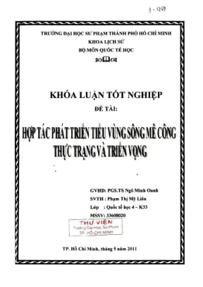 Khóa luận tốt nghiệp lịch sử hợp tác phát triển tiểu vùng sông mê công thực trạng và triển vọng