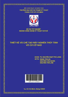 Thiết kế và chế tạo máy nghiền thủy tinh vô cơ cỡ nhỏ