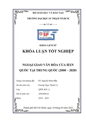 Khóa luận tốt nghiệp lịch sử ngoại giao văn hóa của hàn quốc tại trung quốc 2000 2020