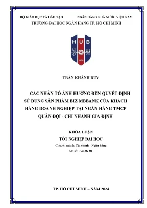 Khóa luận các nhân tố ảnh hưởng đến quyết định sử dụng sản phẩm biz mbbank của khách hàng doanh nghiệp tại ngân hàng tmcp quân đội chi nhánh gia định