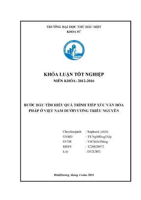 Khóa luận tốt nghiệp bước đầu tìm hiểu quá trình tiếp xúc văn hóa pháp ở việt nam dưới vương triều nguyễn 1802 1884