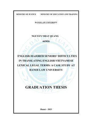 Khóa luận tốt nghiệp english majored seniors difficulties in translating english vietnamese lexical legal terms a case study at hanoi law university