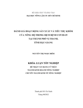 Đánh giá hoạt động sản xuất và tiêu thụ khóm của nông hộ trong dịch bệnh covid 19 tại thành phố vị thanh tỉnh hậu giang
