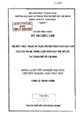 Khóa luận tốt nghiệp giáo dục học tìm hiểu thực trạng sử dụng phương pháp giáo dục con của các bà mẹ trong làng nuôi dạy trẻ mồ côi tại tp hcm