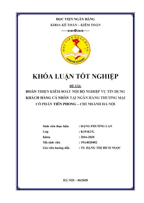 Khóa luận tốt nghiệp kế toán kiểm toán hoàn thiện kiểm soát nội bộ nghiệp vụ tín dụng khách hàng cá nhân tại ngân hàng thương mại cổ phần tiên phong chi nhánh hà nội