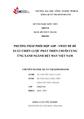 Khóa luận tốt nghiệp phương pháp phối hợp ahp swop để đề xuất chiến lược phát triển chuỗi cung ứng xanh ngành dệt may việt nam