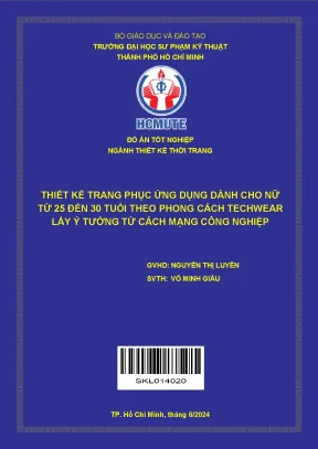 Đồ án tốt nghiệp thiết kế thời trang thiết kế trang phục ứng dụng dành cho nữ từ 25 đến 30 tuổi theo phong cách techwear lấy ý tưởng từ cách mạng công nghiệp