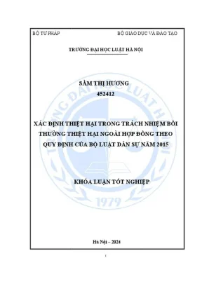 Khóa luận tốt nghiệp xác định thiệt hại trong trách nhiệm bồi thường thiệt hại ngoài hợp đồng theo quy định của bộ luật dân sự năm 2015