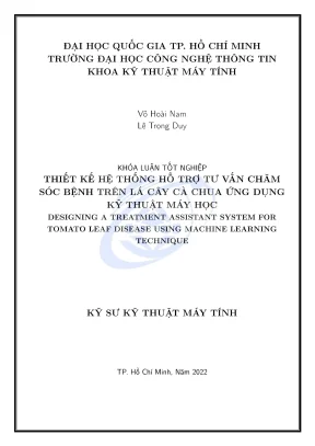 Khóa luận tốt nghiệp kỹ thuật máy tính thiết kế hệ thống hỗ trợ tư vấn chăm sóc bệnh trên lá cây cà chua ứng dụng kỹ thuật máy học