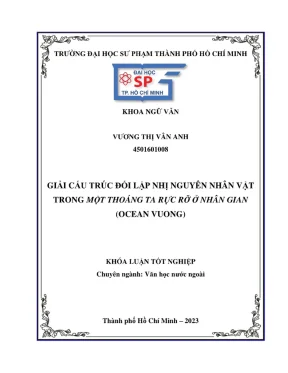 Khóa luận tốt nghiệp ngữ văn giải cấu trúc đối lập nhị nguyên nhân vật trong một thoáng ta rực rỡ ở nhân gian ocean vuong