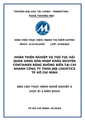 Hoàn thiện nghiệp vụ thủ tục hải quan hàng hóa nhập khẩu nguyên container bằng đường biển tại chi nhánh công ty tnhh jnb logistics tp hồ chí minh