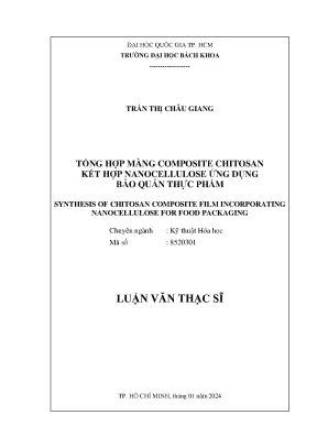 Tổng hợp màng composite chitosan kết hợp nanocellulose ứng dụng bảo quản thực phẩm