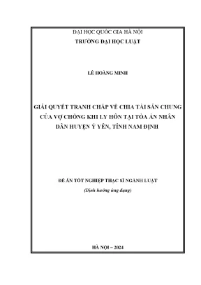 Giải quyết tranh chấp về chia tài sản chung của vợ chồng khi ly hôn tại tòa án nhân dân huyện ý yên tỉnh nam định