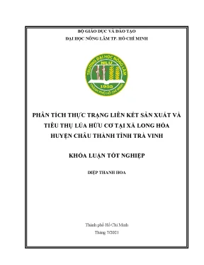 Khoá luận phân tích thực trạng liên kết sản xuất và tiêu thụ lúa hữu cơ của nông hộ với doanh nghiệp tại xã long hòa huyện châu thành tỉnh trà vinh