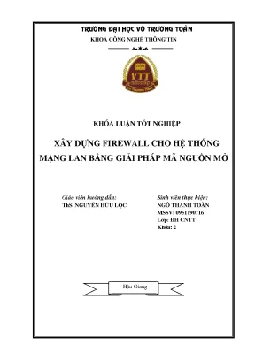 Khóa luận công nghệ thông tin xây dựng firewall cho hệ thống mạng lan bằng giải pháp mã nguồn mở