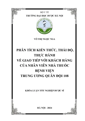 Võ thị ngọc nga phân tích kiến thức thái độ thực hành về giao tiếp với khách hàng của nhân viên nhà thuốc bệnh viện trung ương quân đội 108