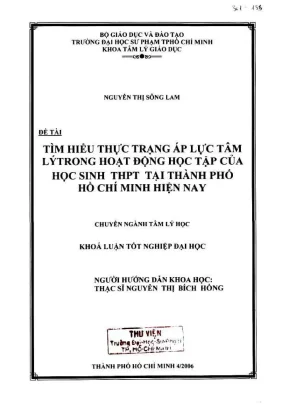 Khóa luận tốt nghiệp tâm lý học tìm hiểu thực trạng áp lực tâm lý trong hoạt động học tập của học sinh thpt tại thành phố hồ chí minh hiện nay