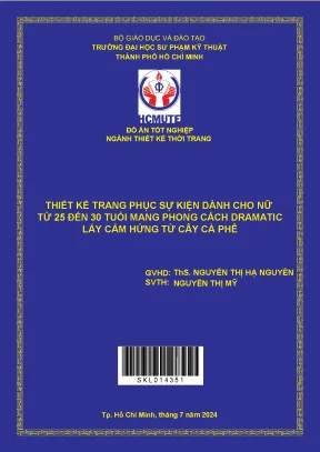 Đồ án tốt nghiệp thiết kế thời trang thiết kế trang phục sự kiện dành cho nữ từ 25 đến 30 tuổi mang phong cách dramatic lấy cảm hứng từ cây cà phê