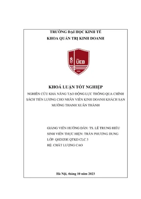 Khóa luận tốt nghiệp nghiên cứu khả năng tạo động lực thông qua chính sách tiền lương cho nhân viên kinh doanh tại khách sạn mường thanh xuân thành