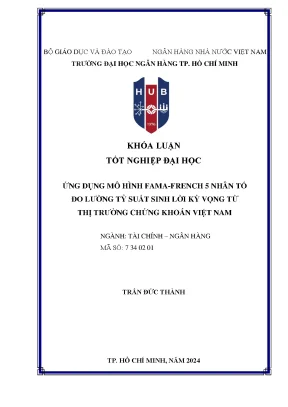 Ứng dụng mô hình fama french 5 nhân tố đo lường tỷ suất sinh lời kỳ vọng từ thị trường chứng khoán việt nam khóa luận tốt nghiệp đại học