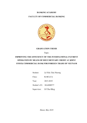 Khóa luận tốt nghiệp ngân hàng improving the efficiency of the international payment operation by means of documentary credit at joint stock commercial bank for foreign trade of viet nam graduation thesis