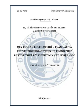 Khóa luận tốt nghiệp quy định về thuế tối thiểu toàn cầu và khuyến nghị hoàn thiện hệ thống pháp luật về thuế tối thiểu toàn cầu ở việt nam