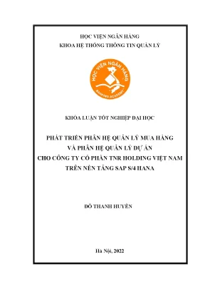 Phát triển phân hệ quản lý mua hàng và phân hệ quản lý dự án cho công ty cổ phần tnr holding việt nam trên nền tảng sap s4 hana