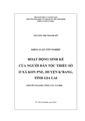 Khóa luận tốt nghiệp công tác xã hội hoạt động sinh kế của người dân tộc thiểu số ở xã kon pne huyện kbang tỉnh gia lai