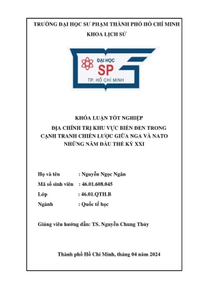 Khóa luận tốt nghiệp quốc tế học địa chính trị khu vực biển đen trong cạnh tranh chiến lược giữa nga và nato những năm đầu thế kỷ xxi
