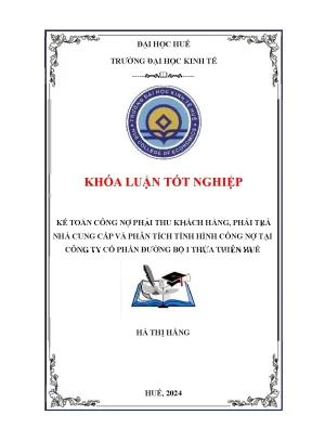 Kế toán công nợ phải thu khách hàng phải trả nhà cung cấp và phân tích tình hình công nợ tại công ty cổ phần đường bộ i thừa thiên huế