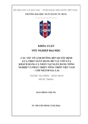 Các yếu tố ảnh hưởng đến quyết định lựa chọn ngân hàng để vay vốn của khách hàng cá nhân tại ngân hàng nông nghiệp và phát triển nông thôn việt nam chi nhánh gia lai