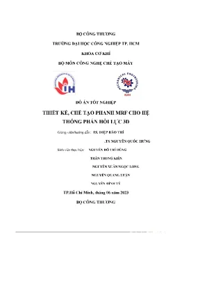 Đồ án tốt nghiệp thiết kế chế tạo phanh mrf cho hệ thống phản hồi lực 3d