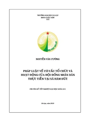 Pháp luật về cơ cấu tổ chức và hoạt động của hội đồng nhân dân thực tiễn tại xã hàm đức chuyên đề tốt nghiệp đại học khóa k41