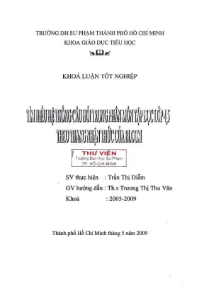 Khóa luận tốt nghiệp giáo dục tiểu học tìm hiểu hệ thống câu hỏi trong phân môn tập đọc lớp 4 5 theo thang nhận thức của bloom