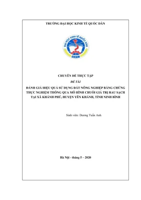 Chuyên đề thực tập đánh giá hiệu quả sử dụng đất nông nghiệp bằng chứng thực nghiệm thông qua mô hình chuỗi giá trị rau sạch tại xã khánh phú huyện yên khánh tỉnh ninh bình