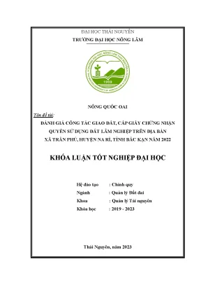 Đánh giá công tác giao đất cấp giấy chứng nhận quyền sử dụng đất lâm nghiệp trên địa bàn xã trần phú huyện na rì tỉnh bắc kạn năm 2022