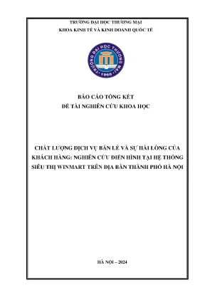 Chất lượng dịch vụ bán lẻ và sự hài lòng của khách hàng nghiên cứu điển hình tại hệ thống siêu thị winmart trên địa bàn thành phố hà nội