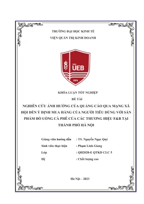 Khóa luận tốt nghiệp nghiên cứu ảnh hưởng của quảng cáo qua mạng xã hội đến ý định mua hàng của người tiêu dùng với sản phẩm đồ uống cà phê của các thương hiệu fb tại thành phố hà nội
